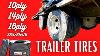 How To Stop Trailer Tire Blowouts Long Lasting Tires