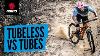 Tubeless Vs Inner Tube What S All The Fuss About